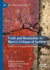 book Truth and Revolution in Marx's Critique of Society: Studies on a Fundamental Problematique