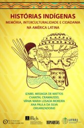 book Histórias indígenas. Memória, interculturalidade e cidadania na América Latina