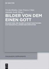 book Bilder von dem Einen Gott: Die Rhetorik Des Bildes in Monotheistischen Gottesdarstellungen Der Spätantike