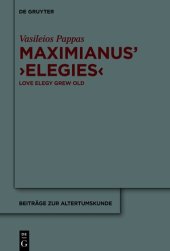 book Maximianus’ ‘Elegies’: Love Elegy Grew Old