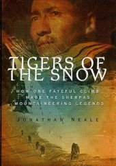 book Tigers of the Snow: How One Fateful Climb Made The Sherpas Mountaineering Legends