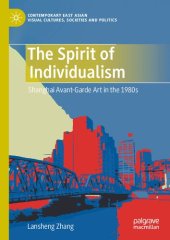 book The Spirit of Individualism: Shanghai Avant-Garde Art in the 1980s