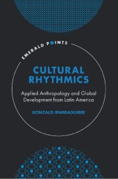 book Cultural Rhythmics: Applied Anthropology and Global Development from Latin America