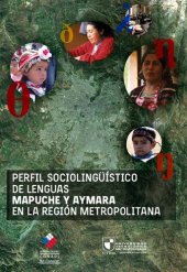 book Perfil sociolingüístico de las lenguas mapuche (Mapuzugun) y aimara (Aymara) en la Región Metropolitana (Chile)