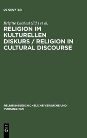 book Religion im kulturellen Diskurs / Religion in Cultural Discourse: Festschrift für Hans G. Kippenberg zu seinem 65. Geburtstag / Essays in Honor of Hans G. Kippenberg on the Occasion of His 65th Birthday