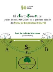 book El efecto Saussure: a cien años (1916-2016) de la primera edición del Curso de Lingüística General