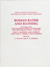 book Roman Baths and Bathing: Proceedings of the First International Conference on Roman Baths held at Bath, England, 30 March - 4 April 1992