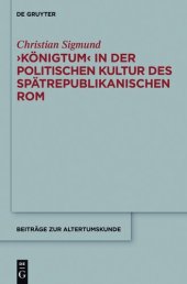 book 'Königtum' in der politischen Kultur des spätrepublikanischen Rom