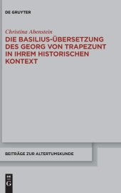 book Die Basilius-Übersetzung des Georg von Trapezunt in ihrem historischen Kontext