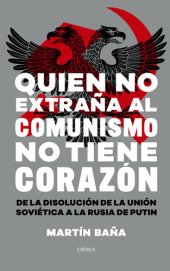 book Quien no extraña al comunismo no tiene corazón