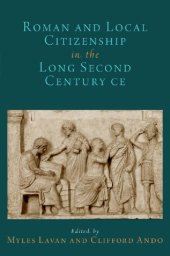 book Roman and Local Citizenship in the Long Second Century CE