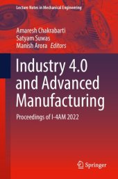 book Industry 4.0 and Advanced Manufacturing: Proceedings of I-4AM 2022