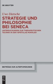 book Strategie und Philosophie bei Seneca: Untersuchungen Zur Therapeutischen Technik in Den Epistulae Morales