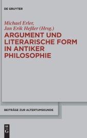 book Argument und literarische Form in antiker Philosophie: Akten des 3. Kongresses der Gesellschaft fur antike Philosophie 2010