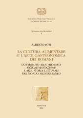 book La cultura alimentare e l'arte gastronomica dei Romani: contributo alla filosofia dell'alimentazione e alla storia culturale del mondo mediterraneo