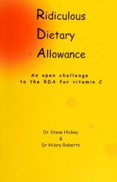 book Orthomolecular Medicine: Ridiculous Dietary Allowance  : Open Challenge to the RDA for Vitamin C (by author of Ascorbate Science of Vitamin C, Steve Hickey)