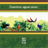 book Cuentos aguarunas/ awajún (Shíbaro/ Aents)