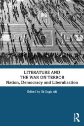 book Literature and the War on Terror: Nation, Democracy and Liberalisation