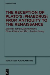 book The Reception of Plato’s ›Phaedrus‹ from Antiquity to the Renaissance