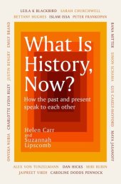 book What Is History, Now?