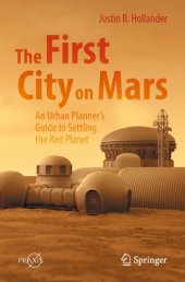 book The First City on Mars: An Urban Planner’s Guide to Settling the Red Planet