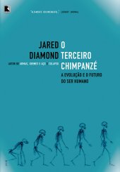 book O terceiro chimpanzé: A evolução e o futuro do ser humano