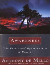 book Awareness: The Perils and Opportunities of Reality ( as recommended by Eckhart Tolle and Adyashanti )