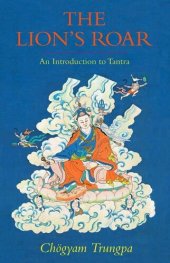 book The Lion's Roar: An Introduction to Tantra