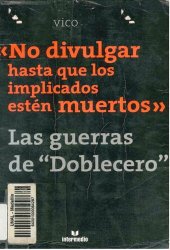 book No Divulgar Hasta que los Implicados Estén Muertos: Las Guerras de Doblecero