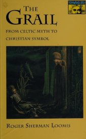 book The Grail: From Celtic Myth to Christian Symbol