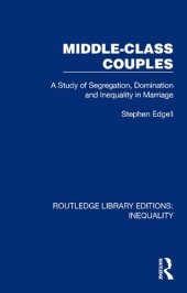 book Middle-Class Couples: A Study of Segregation, Domination and Inequality in Marriage