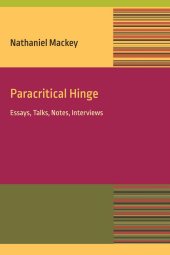 book Paracritical Hinge: Essay, Talks, Notes, Interviews