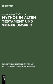 book Mythos im Alten Testament und seiner Umwelt: Festschrift für Hans-Peter Müller zum 65. Geburtstag