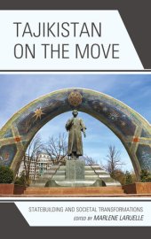 book Tajikistan on the Move: Statebuilding and Societal Transformations