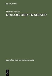 book Dialog der Tragiker: Liebe, Wahn und Erkenntnis in Sophokles¿ Trachiniai und Euripides¿ Hippolytos