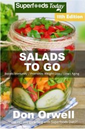 book Low Carb Salads: Over 90 Quick & Easy Gluten Free Low Cholesterol Whole Foods Recipes full of Antioxidants & Phytochemicals