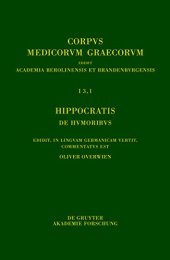 book Hippocratis De humoribus: Edidit, in linguam Germanicam vertit, commentatus est