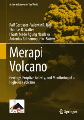 book Merapi Volcano: Geology, Eruptive Activity, and Monitoring of a High-Risk Volcano