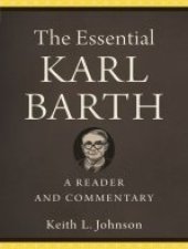 book The Essential Karl Barth: A Reader and Commentary