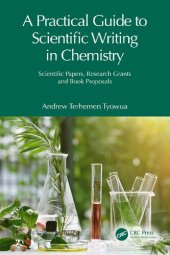 book A Practical Guide to Scientific Writing in Chemistry: Scientific Papers, Research Grants and Book Proposals