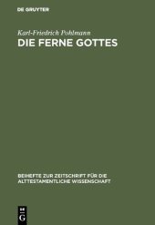 book Die Ferne Gottes: Studien zum Jeremiabuch. Beiträge zu den "Konfessionen" im Jeremiabuch und ein Versuch zur Frage nach den Anfängen der Jeremiatradition