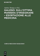 book Galeno. Sull'ottima maniera d'insegnare – Esortazione alle medicina