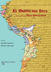 book Introducción a "El orden del Inca: Las contribuciones, distribuciones y la utilidad de guardar dicho orden (s. XVI)" de Polo de Ondegardo