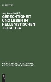 book Gerechtigkeit und Leben im hellenistischen Zeitalter: Symposium anläßlich des 75. Geburtstags von Otto Kaiser