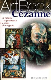 book Cézanne. La natura, la geometria e le mani di un genio