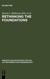 book Rethinking the Foundations: Historiography in the Ancient World and in the Bible. Essays in Honour of John Van Seters