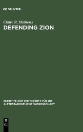 book Defending Zion: Edom's Desolation and Jacob's Restoration (Isaiah 34-35) in Context