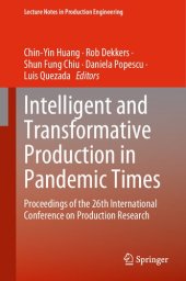 book Intelligent and Transformative Production in Pandemic Times: Proceedings of the 26th International Conference on Production Research