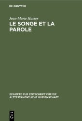 book Le songe et la parole: Etude Sur Le Rêve Et Sa Fonction Dans l'Ancien Israël