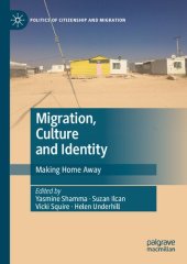 book Migration, Culture and Identity: Making Home Away